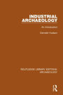 Industrial Archaeology: An Introduction
