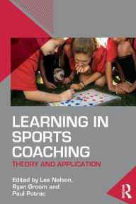 Title: Learning in Sports Coaching: Theory and Application, Author: Lee Nelson