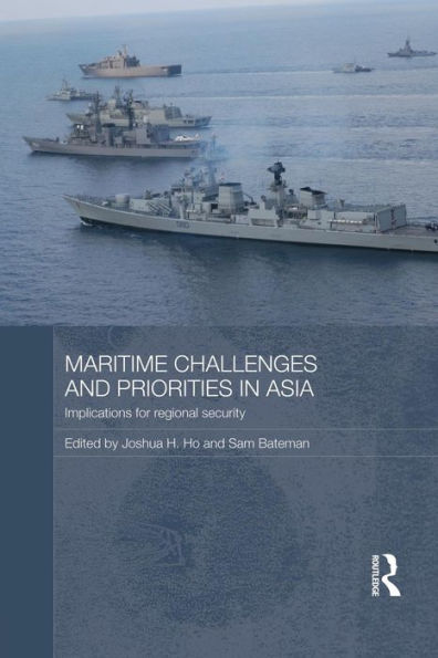 Maritime Challenges and Priorities Asia: Implications for Regional Security