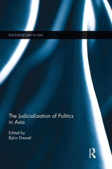 The Judicialization of Politics Asia