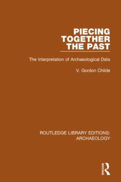 Piecing Together the Past: The Interpretation of Archaeological Data