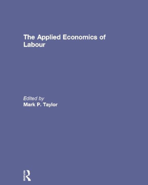 The Applied Economics of Labour