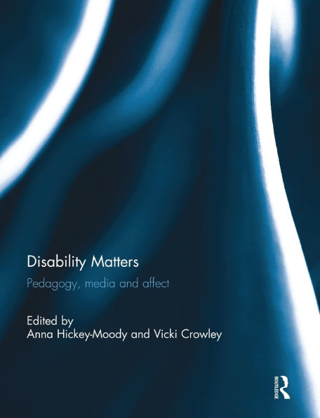 Disability Matters: Pedagogy, media and affect