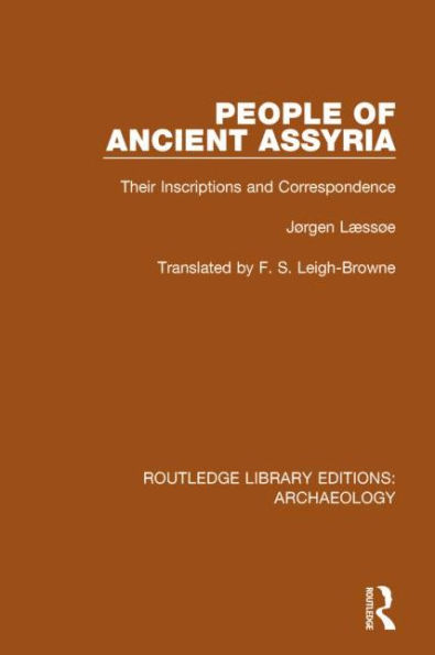 People of Ancient Assyria: Their Inscriptions and Correspondence