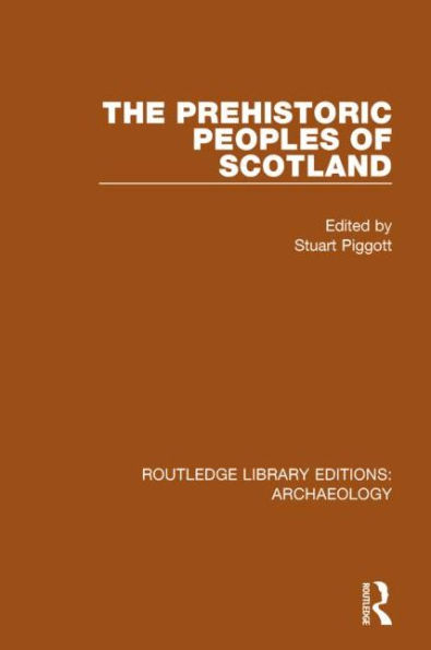 The Prehistoric Peoples of Scotland