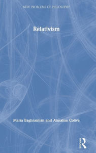 Title: Relativism / Edition 1, Author: Maria Baghramian