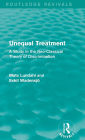 Unequal Treatment (Routledge Revivals): A Study in the Neo-Classical Theory of Discrimination