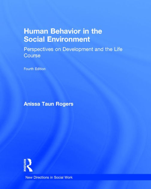 Human Behavior in the Social Environment: Perspectives on Development ...