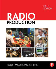 Title: Radio Production / Edition 6, Author: Robert McLeish
