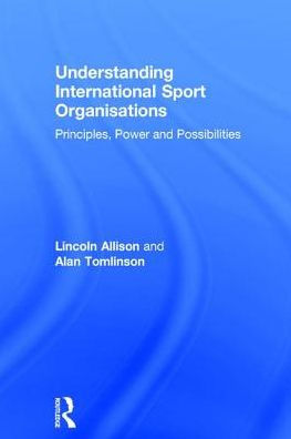 Understanding International Sport Organisations: Principles