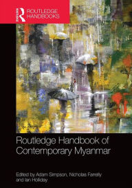 Title: Routledge Handbook of Contemporary Myanmar / Edition 1, Author: Adam Simpson