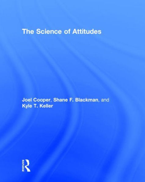 The Science of Attitudes / Edition 1