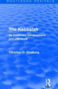 Title: The Kabbalah (Routledge Revivals): Its Doctrines, Development, and Literature, Author: Christian D Ginsburg