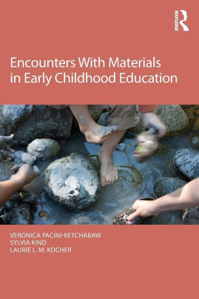 Encounters With Materials in Early Childhood Education / Edition 1