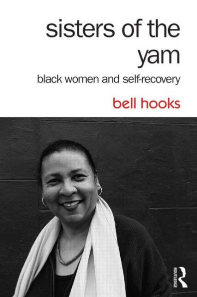 Sisters of the Yam: Black Women and Self-Recovery / Edition 2
