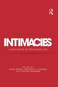 Title: Intimacies: A New World of Relational Life, Author: Alan Frank