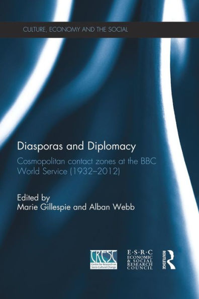 Diasporas and Diplomacy: Cosmopolitan contact zones at the BBC World Service (1932-2012)
