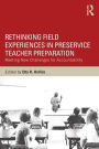 Rethinking Field Experiences in Preservice Teacher Preparation: Meeting New Challenges for Accountability