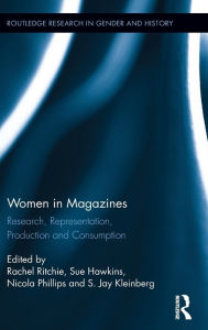 Title: Women in Magazines: Research, Representation, Production and Consumption / Edition 1, Author: Rachel Ritchie