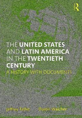 The United States and Latin America: A History with Documents / Edition 1