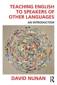 Title: Teaching English to Speakers of Other Languages: An Introduction / Edition 1, Author: David Nunan
