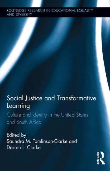 Social Justice and Transformative Learning: Culture and Identity in the United States and South Africa / Edition 1