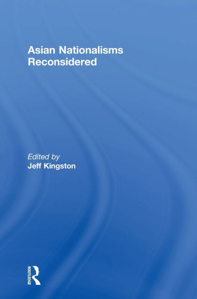 Asian Nationalisms Reconsidered