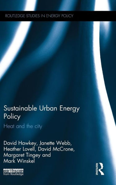 Sustainable Urban Energy Policy: Heat and the city / Edition 1