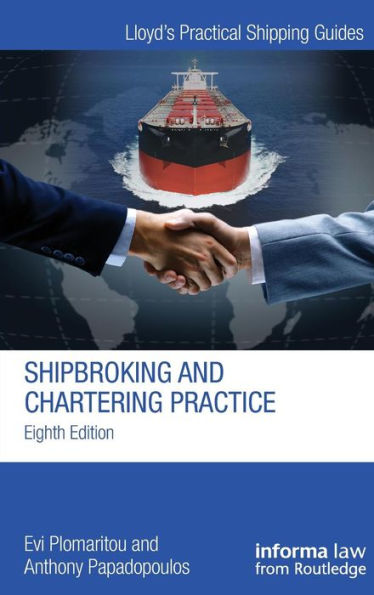 Shipbroking and Chartering Practice / Edition 8