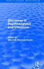 Discourse in Psychoanalysis and Literature (Routledge Revivals)