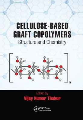 Cellulose-Based Graft Copolymers: Structure and Chemistry / Edition 1