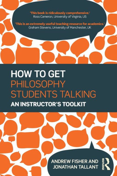 How to get Philosophy Students Talking: An Instructor's Toolkit / Edition 1