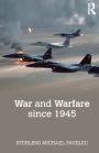 War and Warfare since 1945 / Edition 1