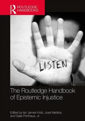 The Routledge Handbook of Epistemic Injustice / Edition 1