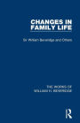 Changes in Family Life (Works of William H. Beveridge)