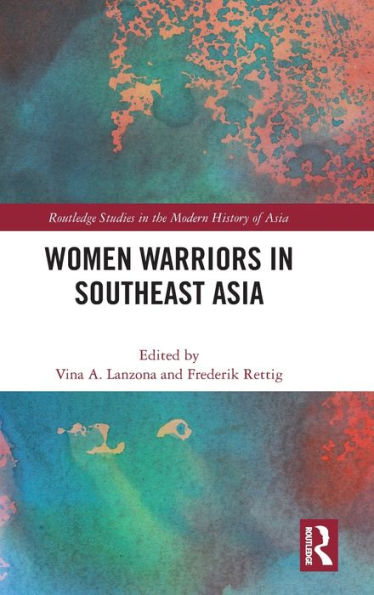 Women Warriors in Southeast Asia / Edition 1