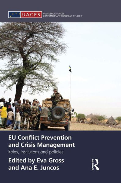 EU Conflict Prevention and Crisis Management: Roles, Institutions, and Policies