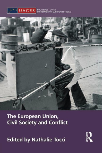 The European Union, Civil Society and Conflict / Edition 1