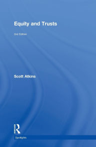 Title: Equity and Trusts / Edition 2, Author: Scott Atkins