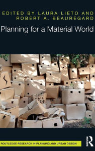 Title: Planning for a Material World / Edition 1, Author: Laura Lieto