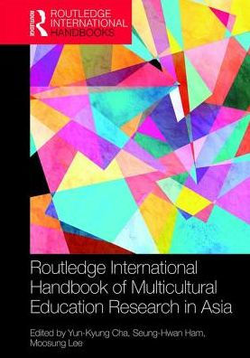 Routledge International Handbook of Multicultural Education Research in Asia Pacific