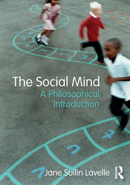 The Social Mind: A Philosophical Introduction / Edition 1