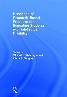 Handbook of Research-Based Practices for Educating Students with Intellectual Disability / Edition 1