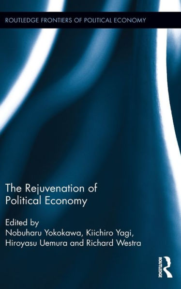 The Rejuvenation of Political Economy / Edition 1