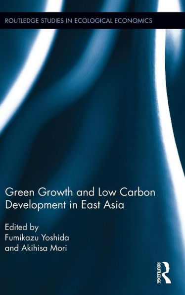 Green Growth and Low Carbon Development in East Asia / Edition 1