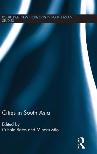 Cities in South Asia / Edition 1