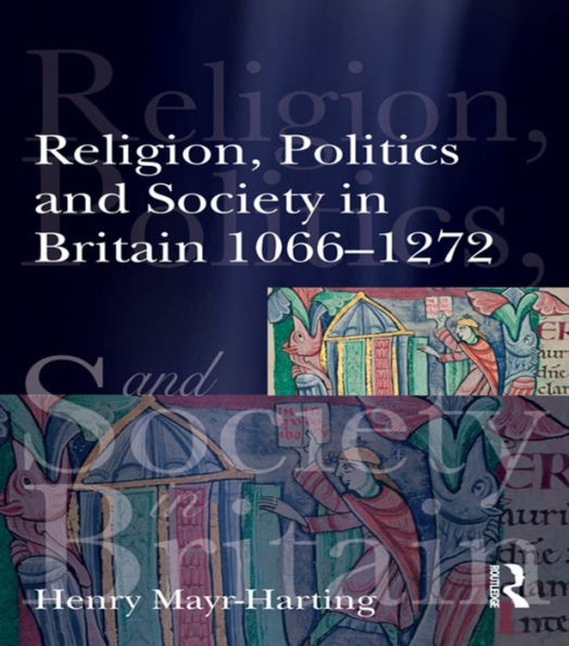 Religion, Politics and Society Britain 1066-1272