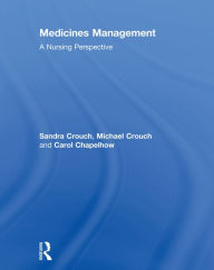 Title: Medicines Management: A Nursing Perspective / Edition 1, Author: Sandra Crouch