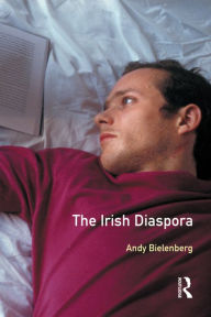 Title: The Irish Diaspora / Edition 1, Author: Andrew Bielenberg