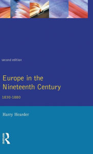 Title: Europe in the Nineteenth Century / Edition 1, Author: Harry Hearder